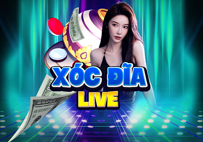 Xóc Dĩa Live Bàn 1